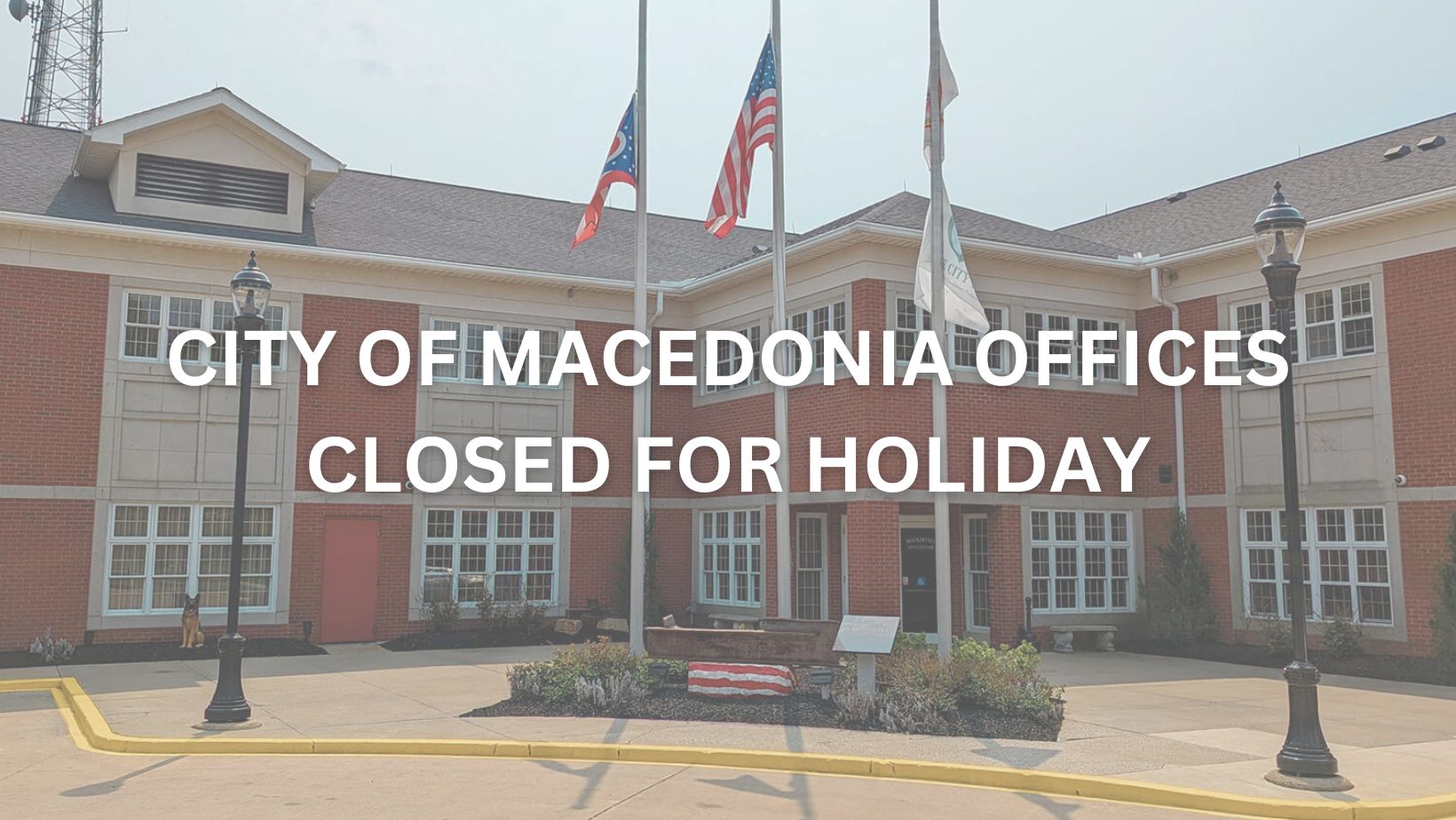 CITY OFFICES CLOSED FOR HOLIDAY